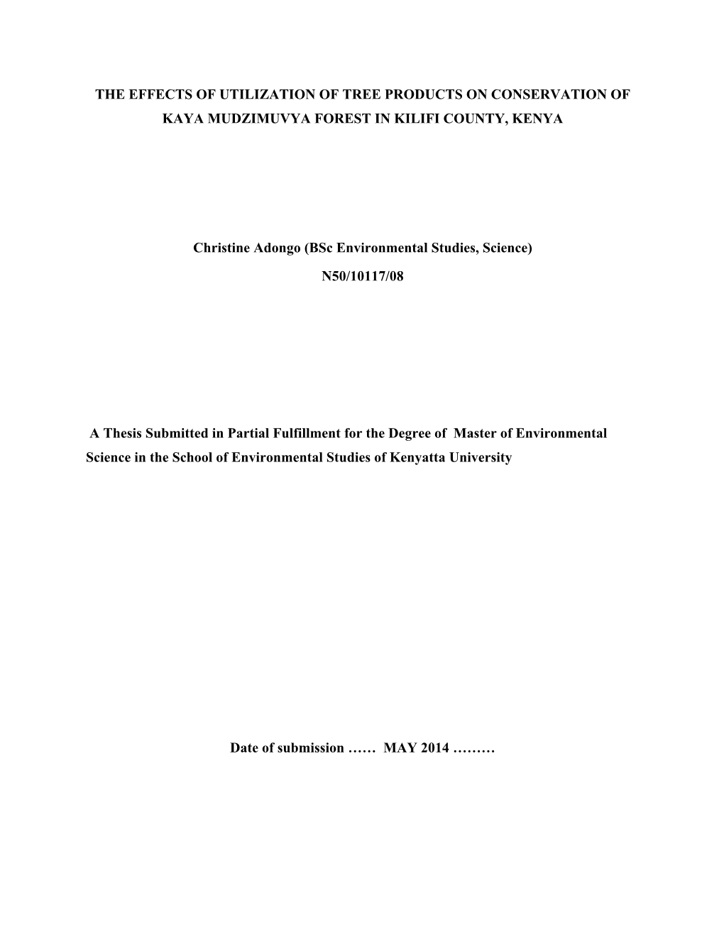 The Effects of Utilization of Tree Products on Conservation of Kaya Mudzimuvya Forest in Kilifi County, Kenya