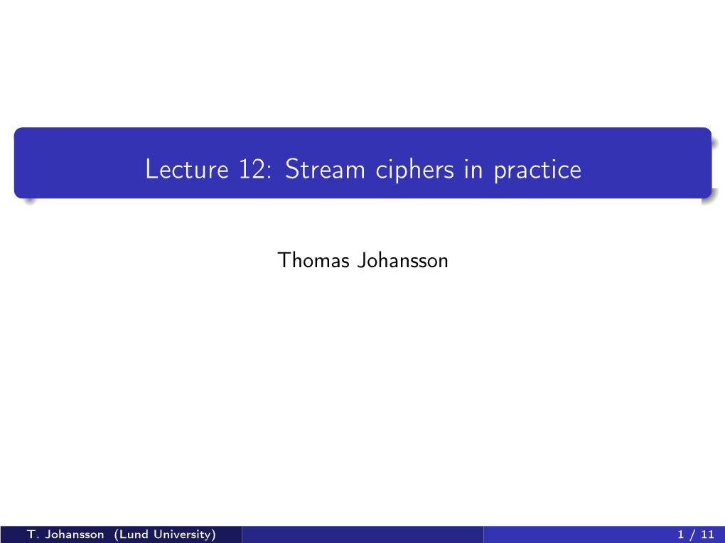 Lecture 12: Stream Ciphers in Practice