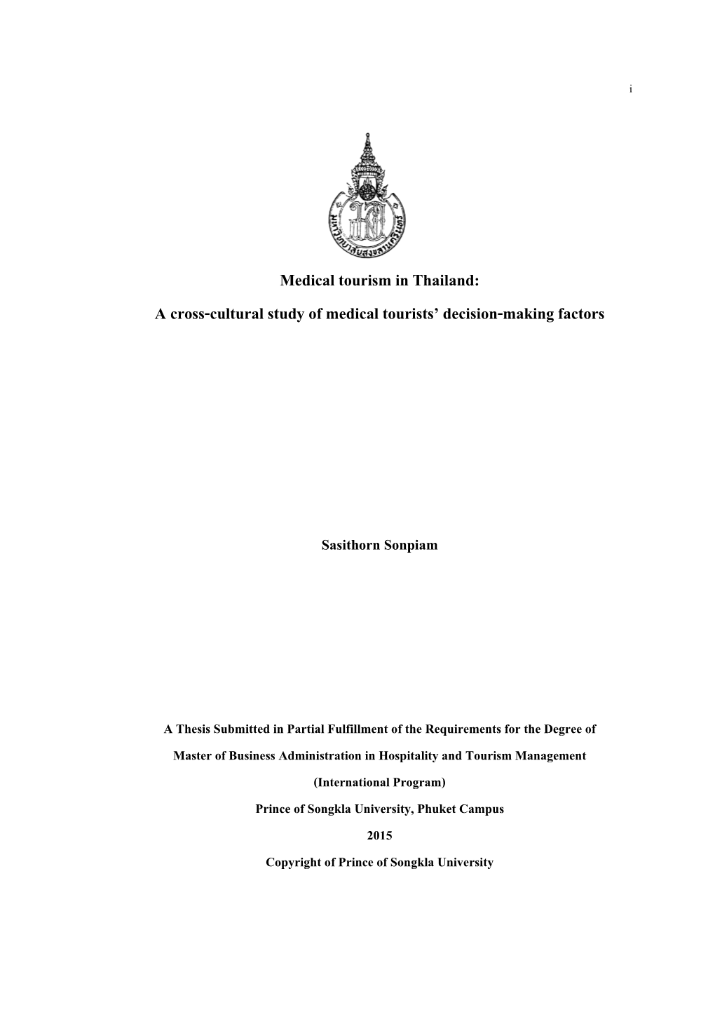 Medical Tourism in Thailand: a Cross-Cultural Study of Medical Touristsì Decision-Making Factors