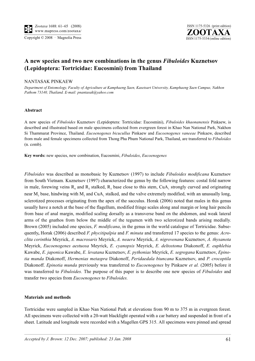 Zootaxa, a New Species and Two New Combinations in the Genus Fibuloides Kuznetsov