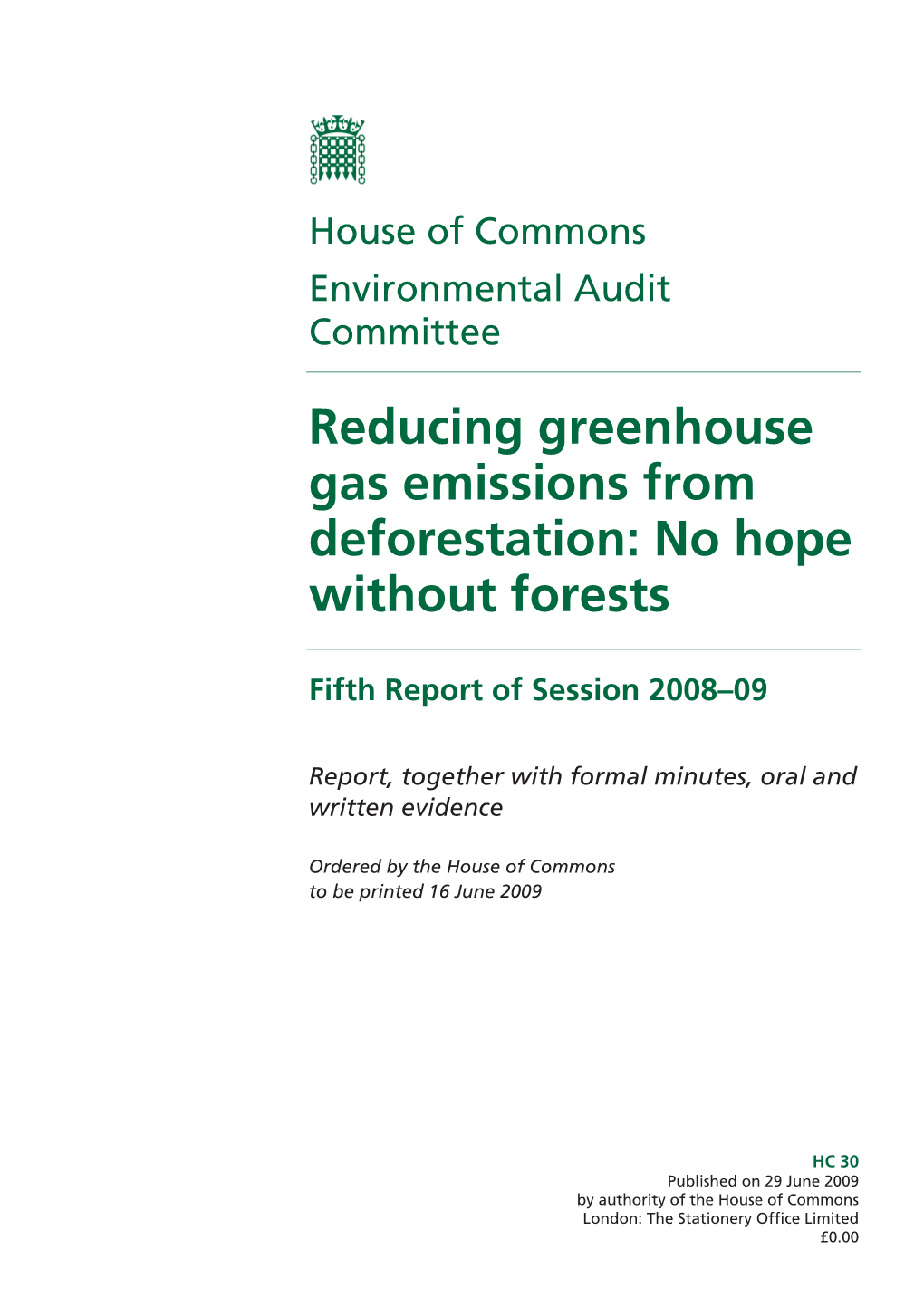 Reducing Greenhouse Gas Emissions from Deforestation: No Hope Without Forests