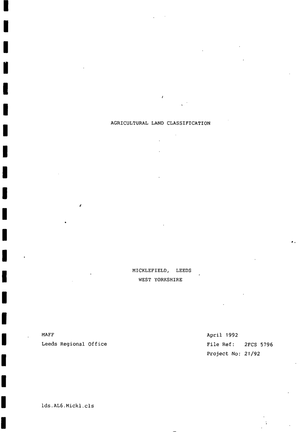 AGRICULTURAL LAND CLASSIFICATION MICKLEFIELD, LEEDS WEST YORKSHIRE MAFF Leeds Regional Office April 1992 File Ref: 2FCS 5796