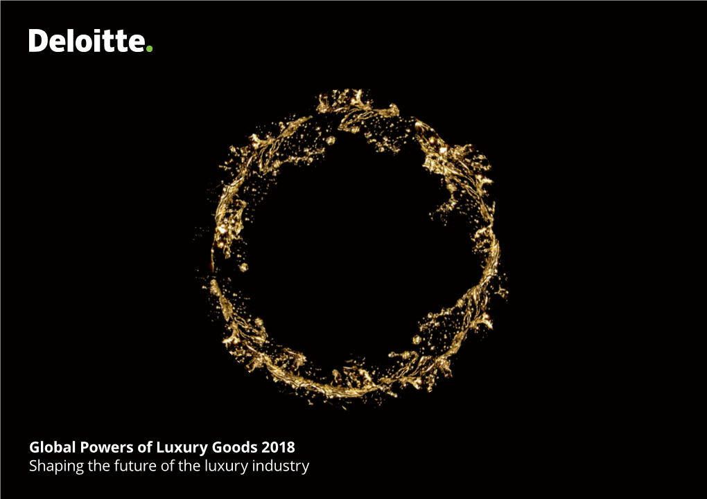 Global Powers of Luxury Goods 2018 Shaping the Future of the Luxury Industry Contents