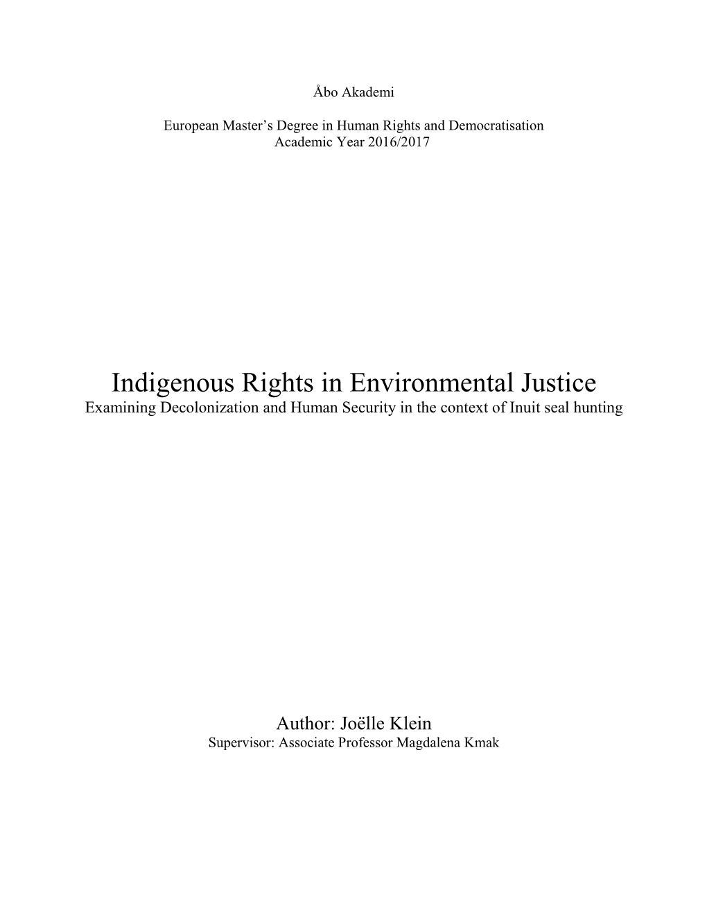 Indigenous Rights in Environmental Justice Examining Decolonization and Human Security in the Context of Inuit Seal Hunting