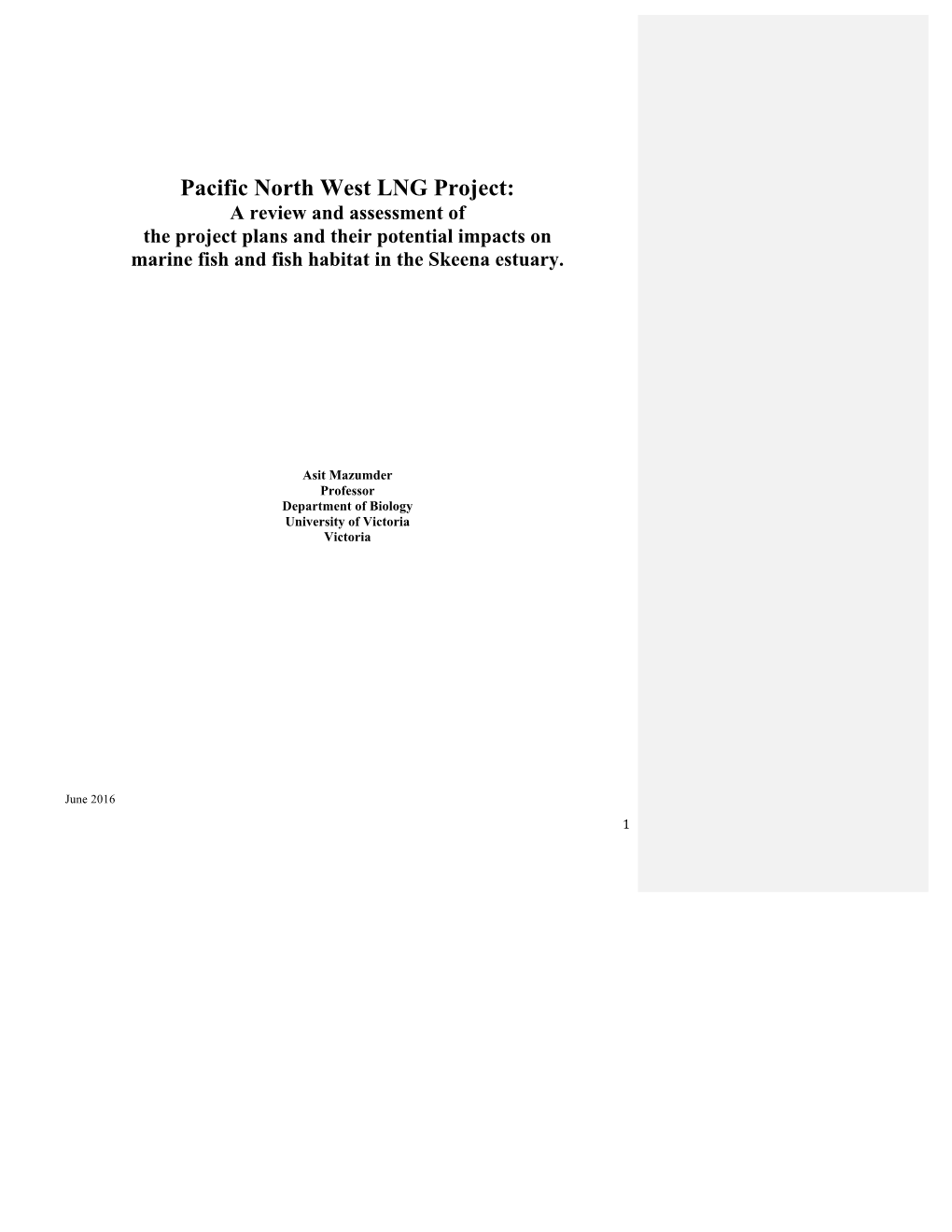 Pacific North West LNG Project: a Review and Assessment of the Project Plans and Their Potential Impacts on Marine Fish and Fish Habitat in the Skeena Estuary