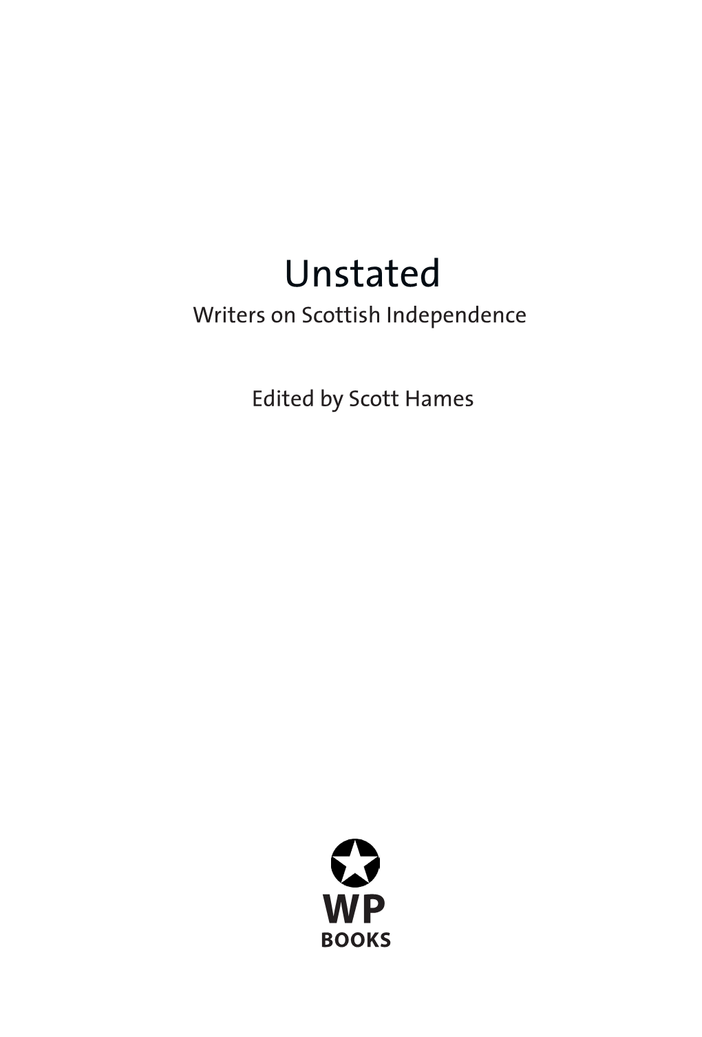 Unstated Writers on Scottish Independence