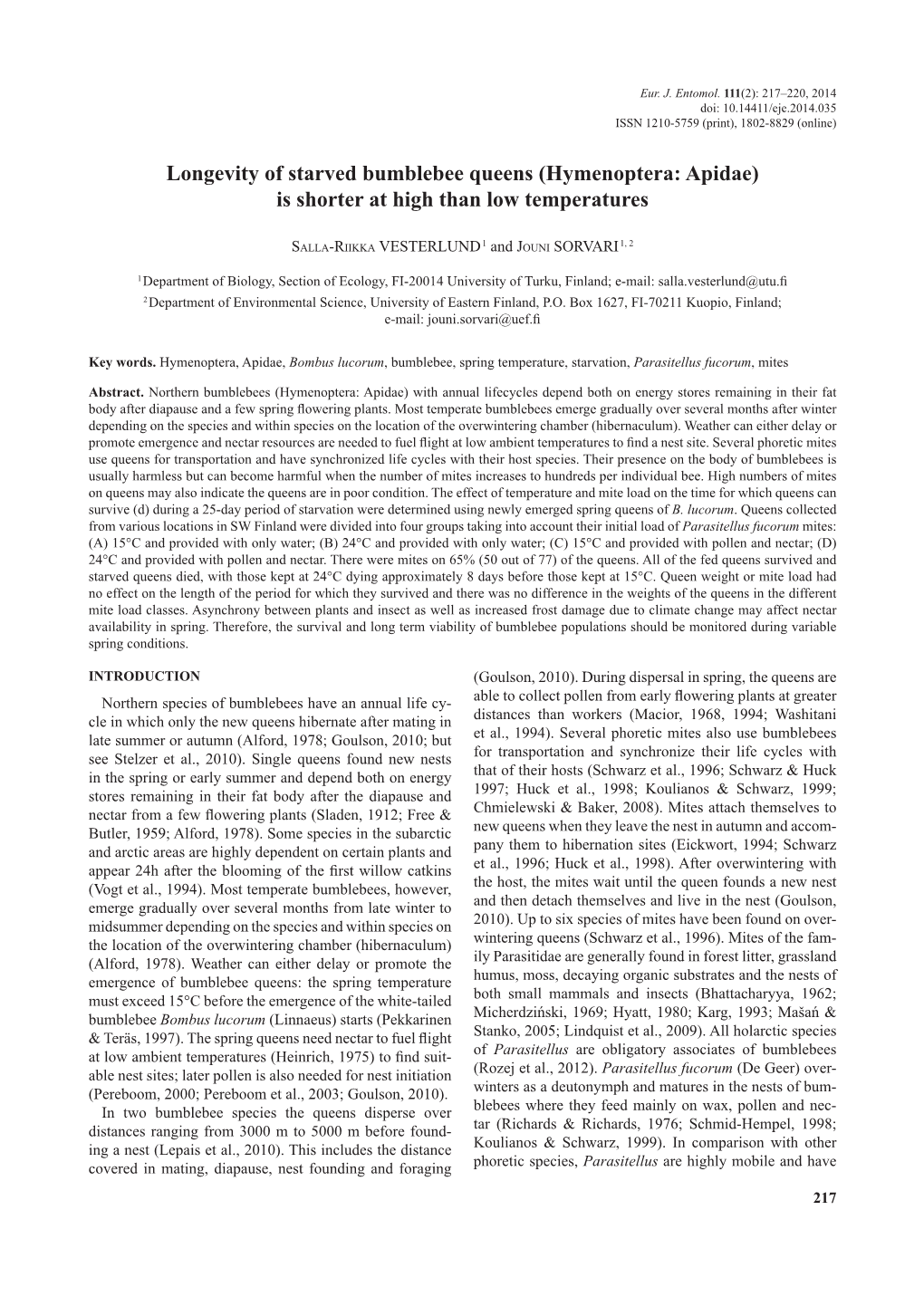 Longevity of Starved Bumblebee Queens (Hymenoptera: Apidae) Is Shorter at High Than Low Temperatures