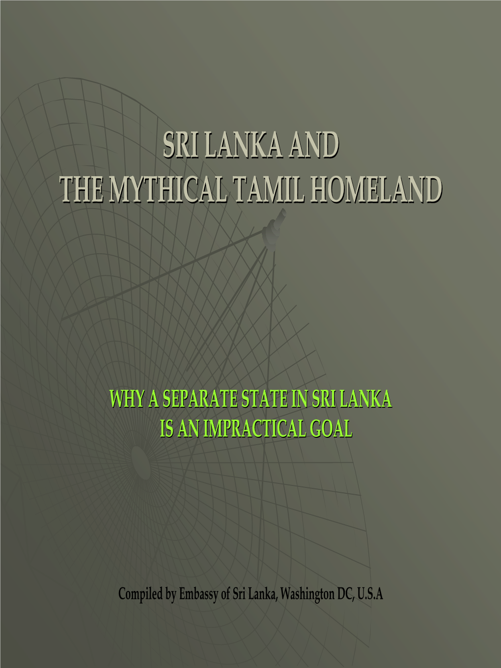 Sri Lanka and the Mythical Tamil Homeland