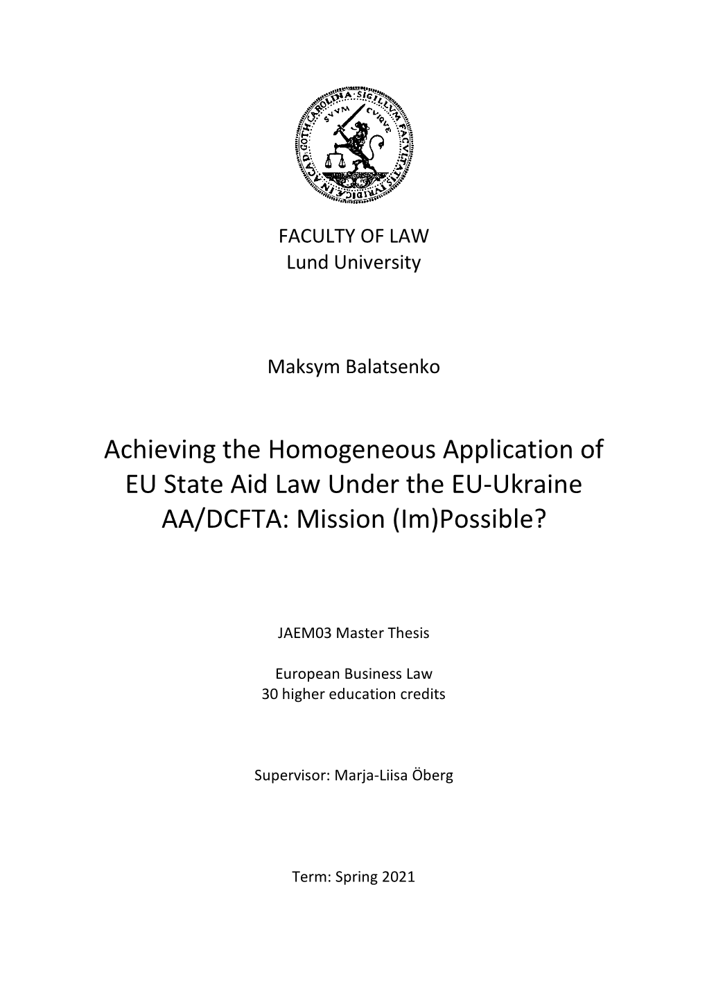 Achieving the Homogeneous Application of EU State Aid Law Under the EU-Ukraine AA/DCFTA: Mission (Im)Possible?