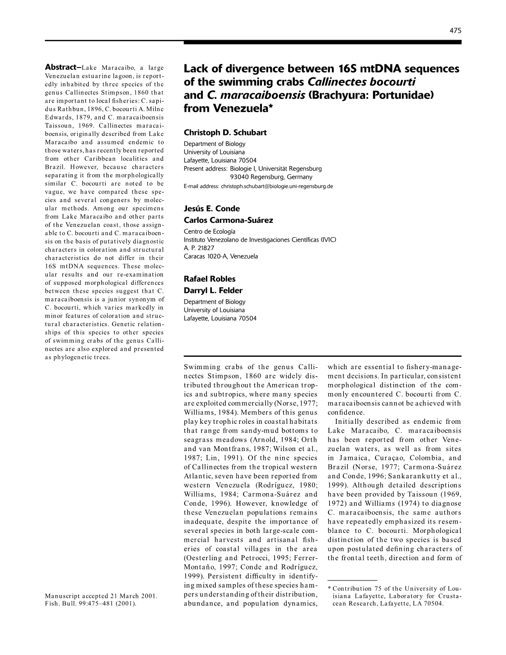 Lack of Divergence Between 16S Mtdna Sequences of the Swimming