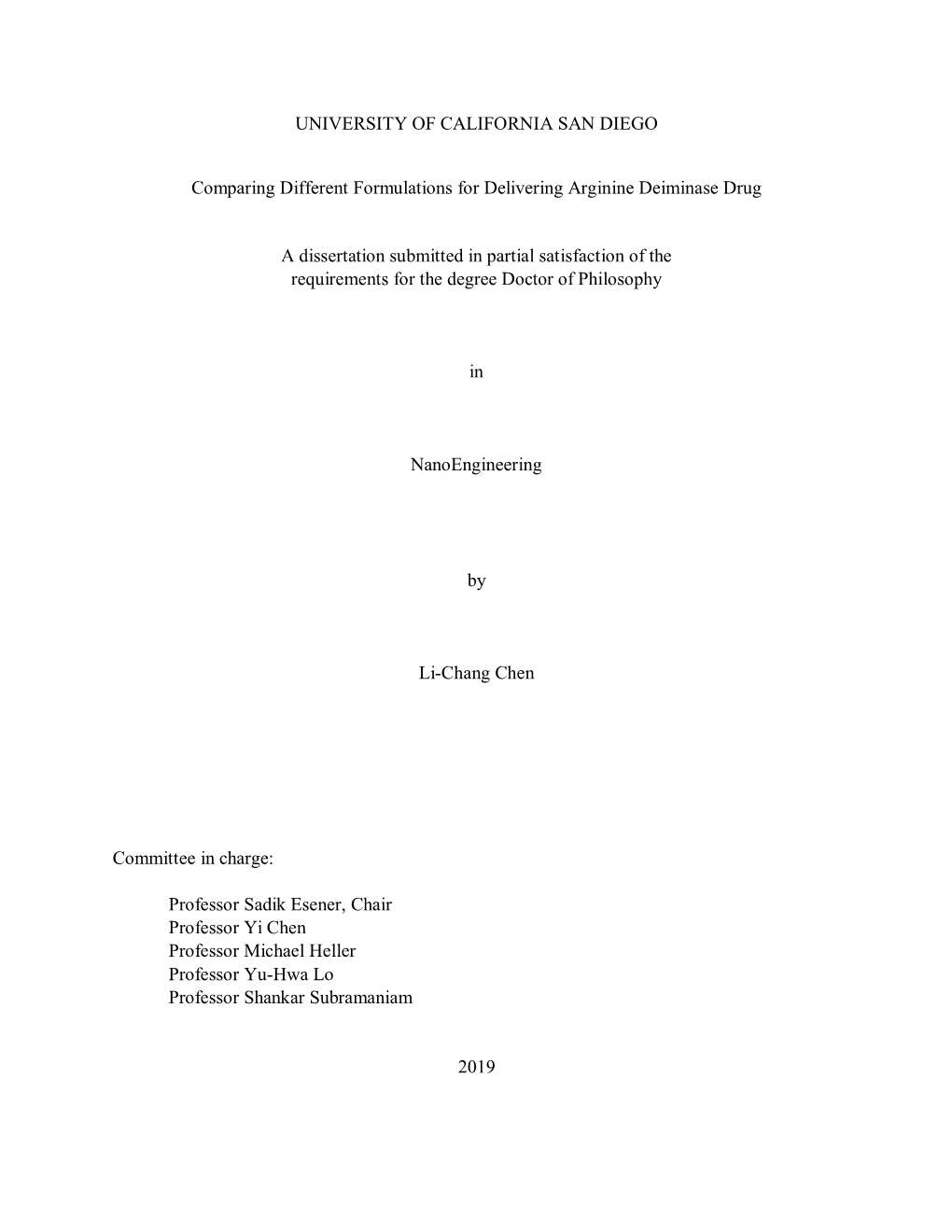 UNIVERSITY of CALIFORNIA SAN DIEGO Comparing Different Formulations for Delivering Arginine Deiminase Drug a Dissertation Submit