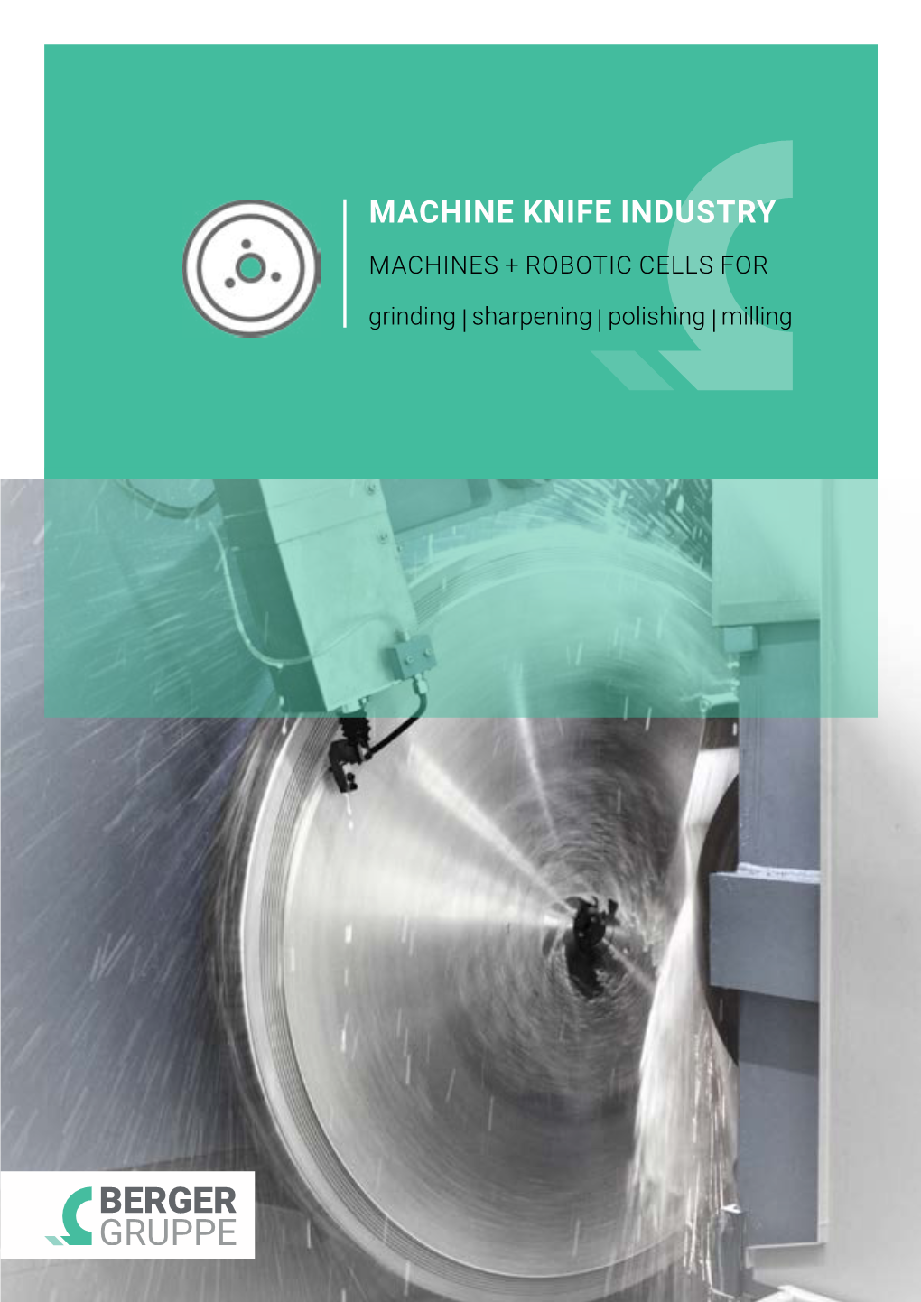 MACHINE KNIFE INDUSTRY MACHINES + ROBOTIC CELLS for Grinding Sharpening Polishing Milling CONTENT