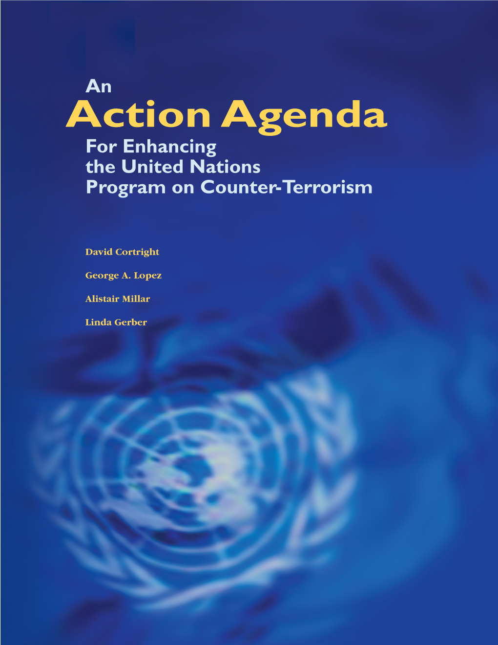 An Action Agenda for Enhancing the United Nations Program on Counter-Terrorism