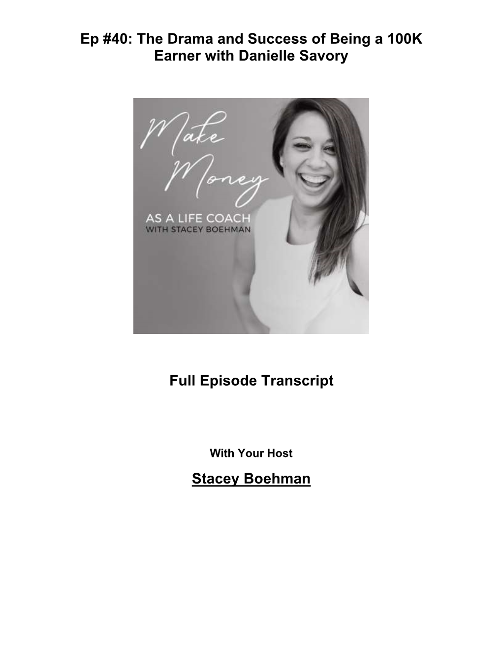 Ep #40: the Drama and Success of Being a 100K Earner with Danielle Savory