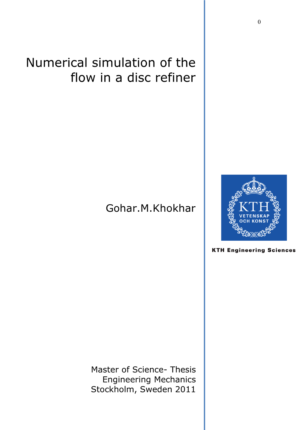 Numerical Simulation of the Flow in a Disc Refiner