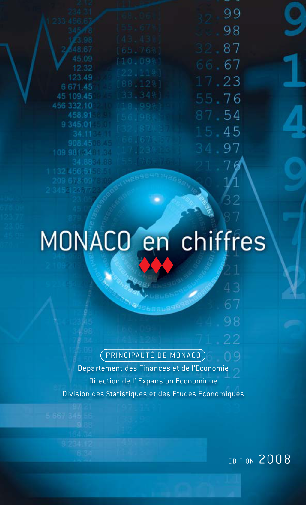 PRINCIPAUTÉ DE MONACO Département Des Finances Et De L’Economie Direction De L’ Expansion Economique Division Des Statistiques Et Des Etudes Economiques