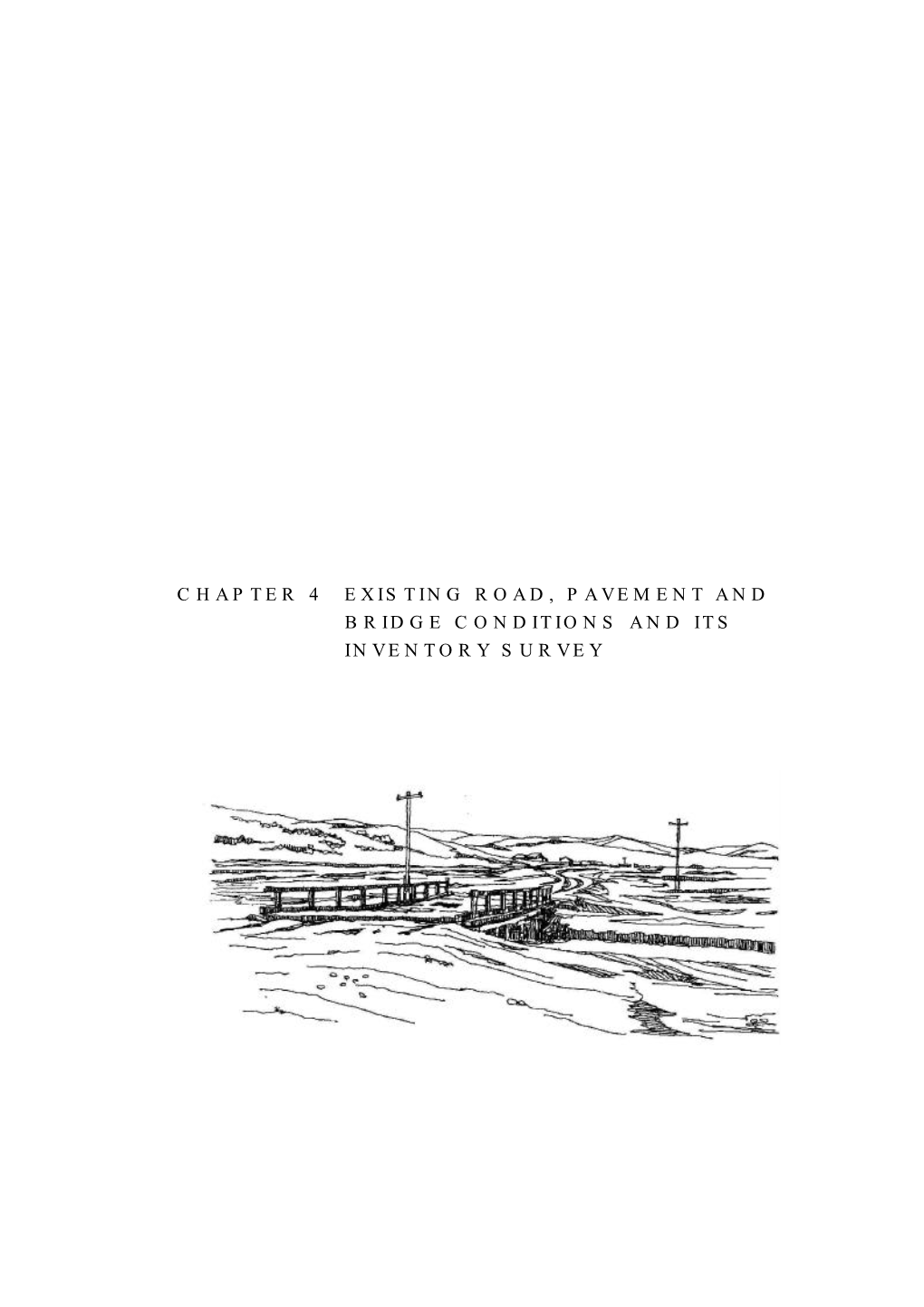 Chapter 4 Existing Road, Pavement and Bridge Conditions and Its Inventory Survey