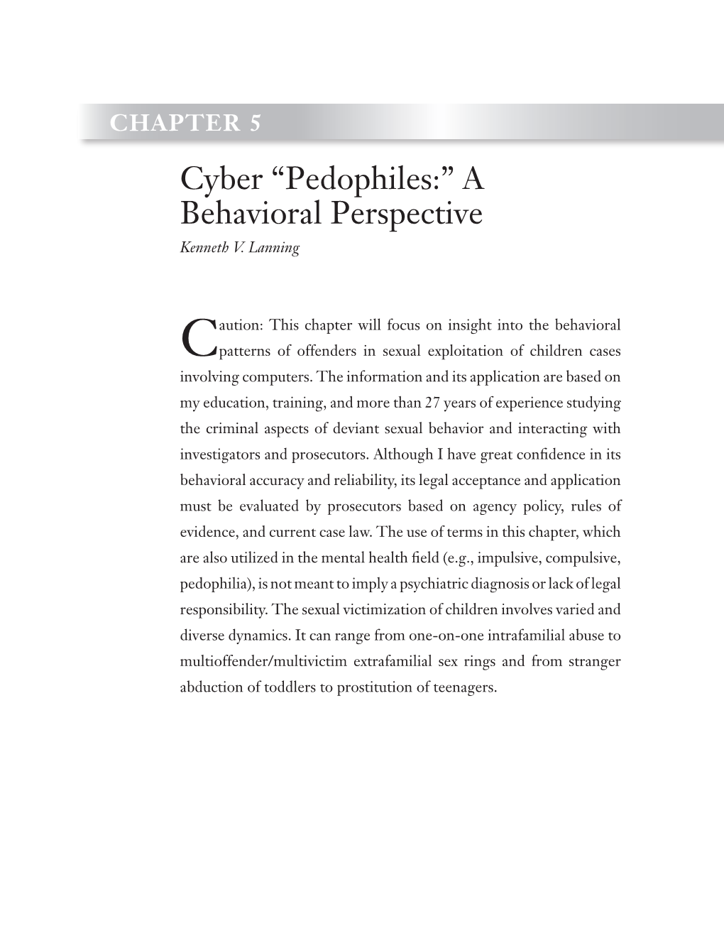 Cyber “Pedophiles:” a Behavioral Perspective Kenneth V