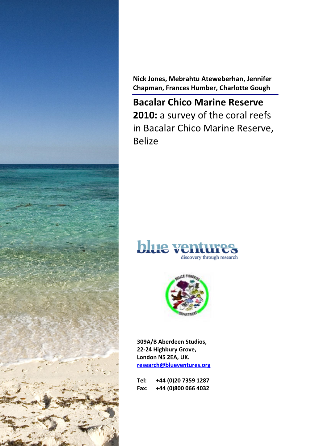 Bacalar Chico Marine Reserve 2010: a Survey of the Coral Reefs in Bacalar Chico Marine Reserve, Belize