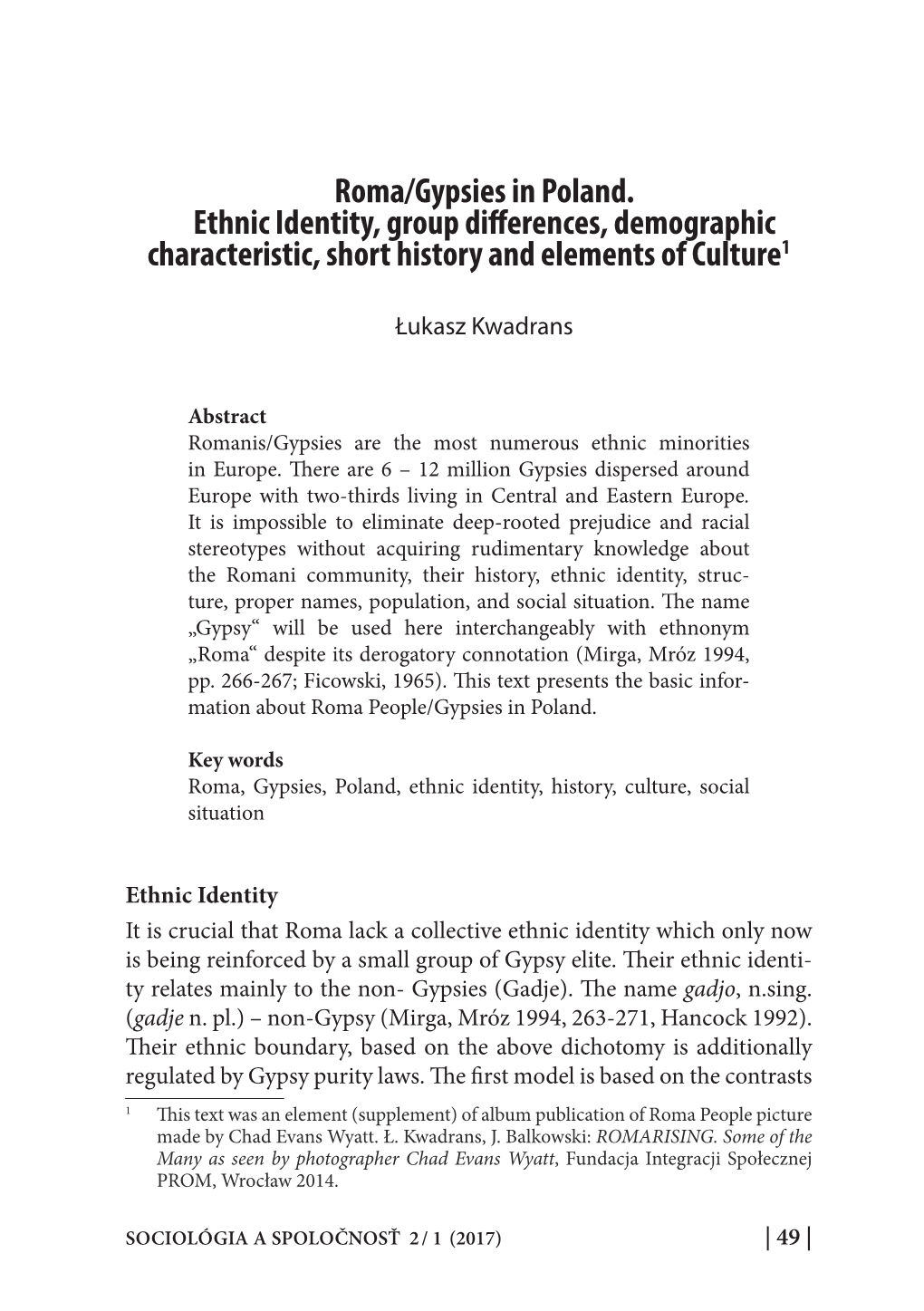 Roma/Gypsies in Poland. Ethnic Identity, Group Differences, Demographic Characteristic, Short History and Elements of Culture1