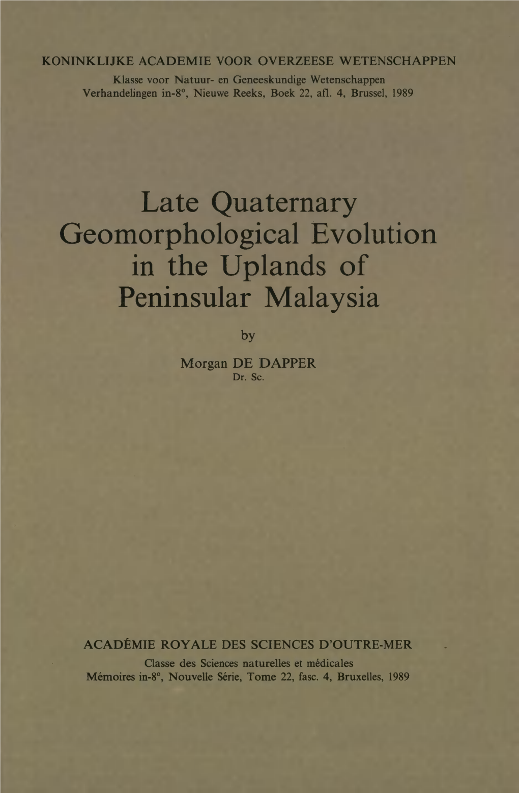 Late Quaternary Geomorphological Evolution in the Uplands of Peninsular Malaysia