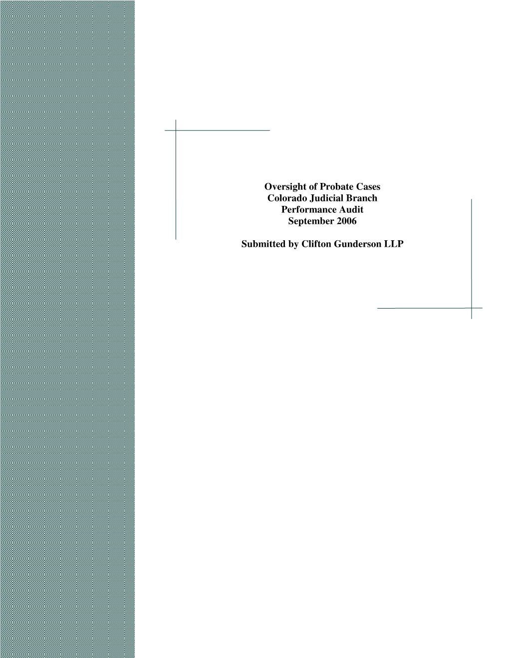 Oversight of Probate Cases Colorado Judicial Branch Performance Audit September 2006