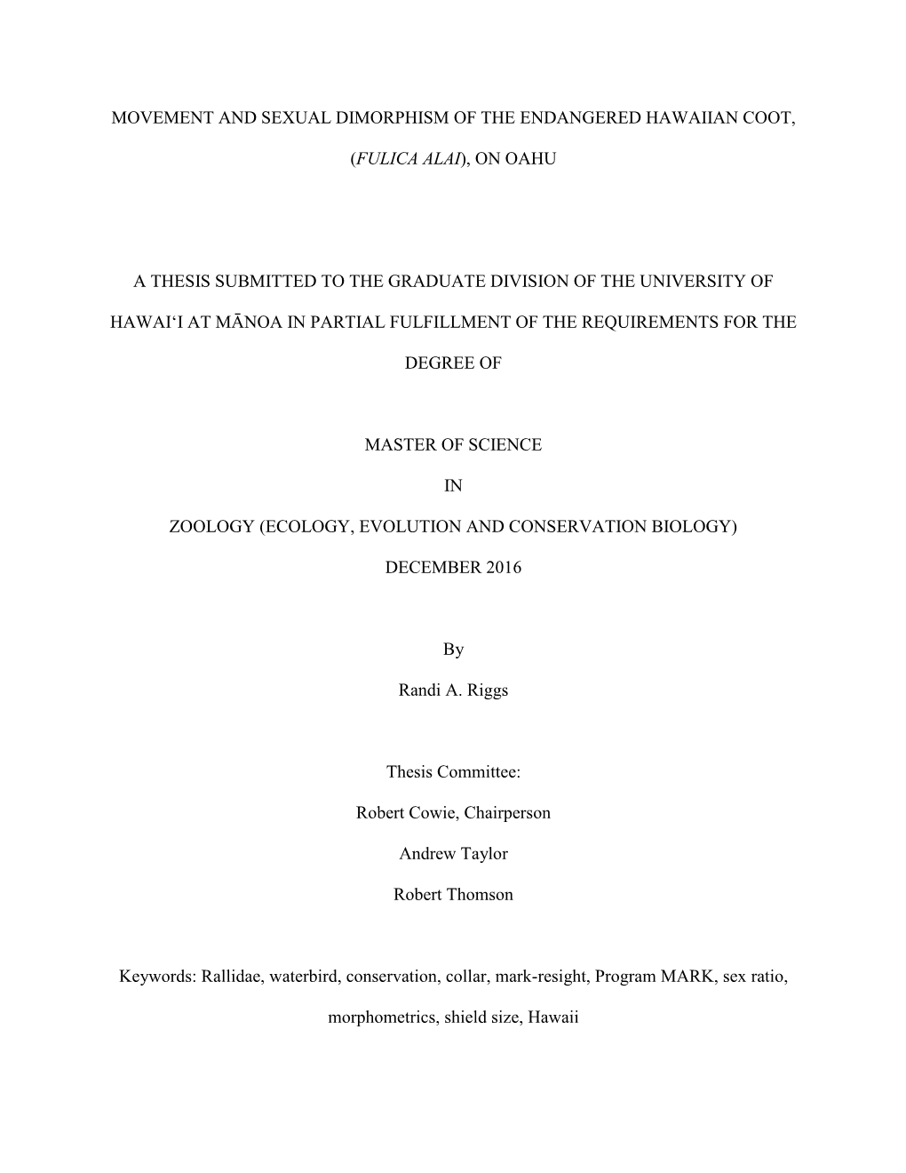 Movement and Sexual Dimorphism of the Endangered Hawaiian Coot, (Fulica Alai), on Oahu a Thesis Submitted to the Graduate Divisi