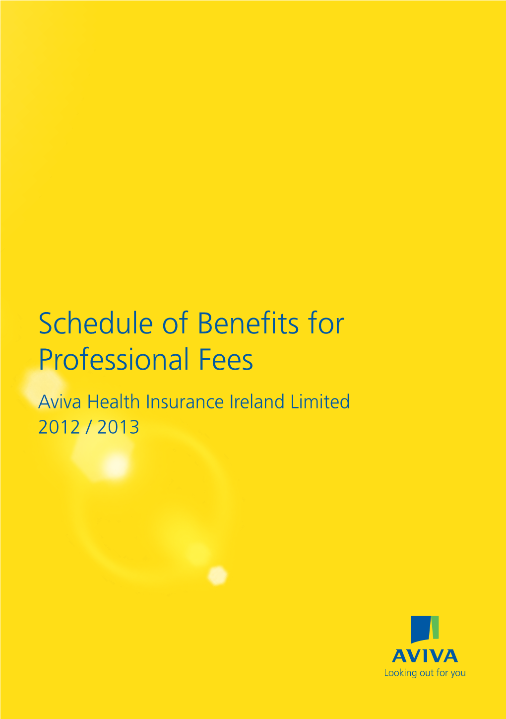 Schedule of Benefits for Professional Fees Aviva Health Insurance Ireland Limited 2012 / 2013