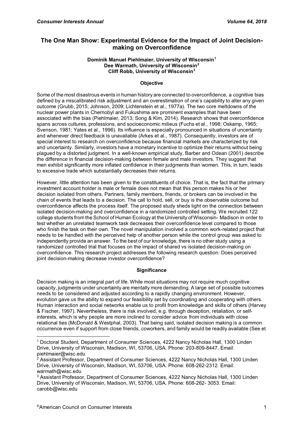 The One Man Show: Experimental Evidence for the Impact of Joint Decision- Making on Overconfidence