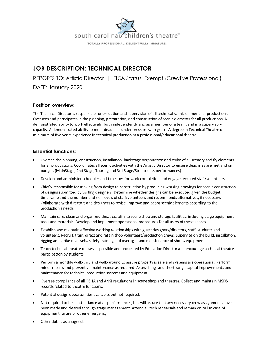 TECHNICAL DIRECTOR REPORTS TO: Artistic Director | FLSA Status: Exempt (Creative Professional) DATE: January 2020