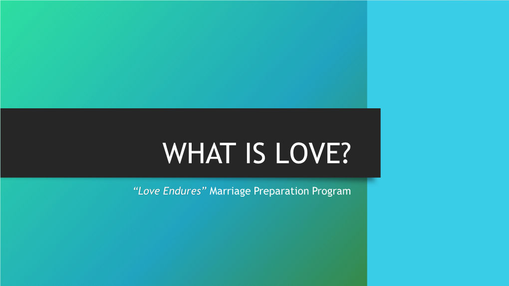 WHAT IS LOVE-WHAT IS MARRIAGE 2020.Pdf