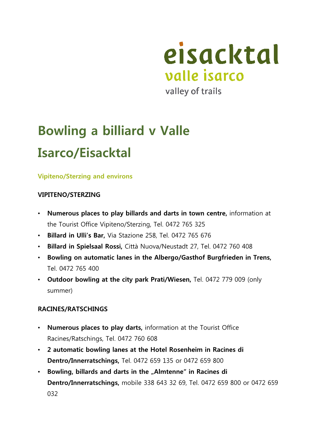 Bowling a Billiard V Valle Isarco/Eisacktal