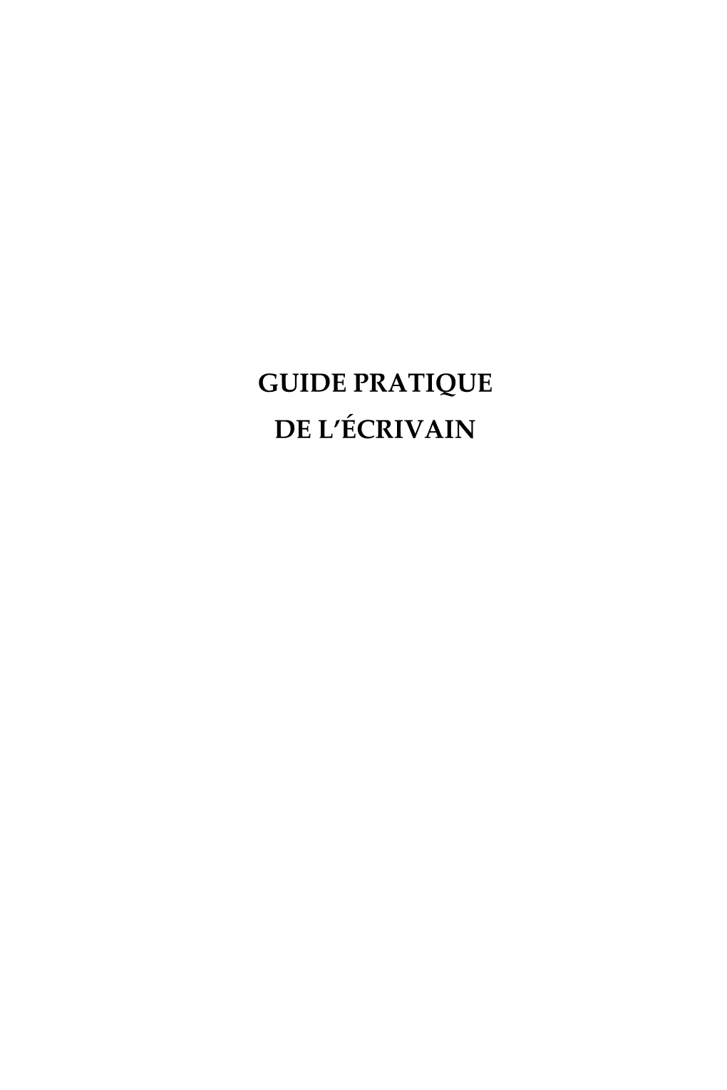 Guide Pratique De L'écrivain Par Paul Desalmand