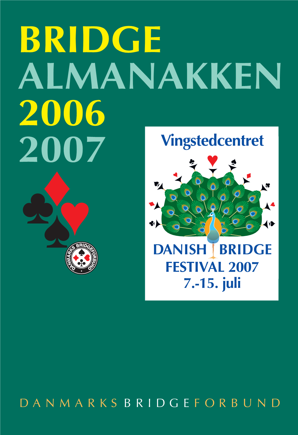 Bridgefestival Nr.2 Er Vel Overstået, Og Mange Bridgespillere Valgte at Lægge Turen Forbi Vingstedcentret Ved Vejle I Tiden 8