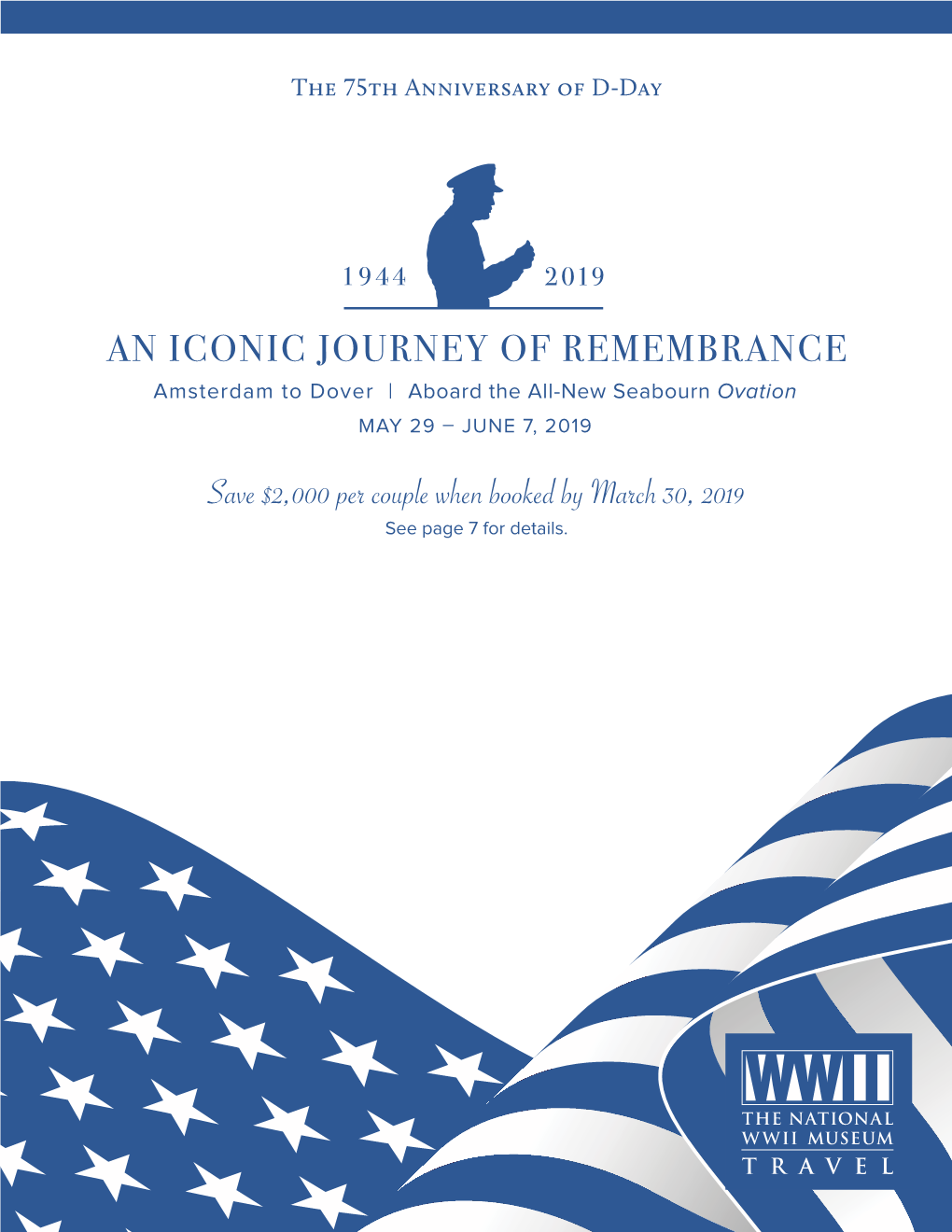 AN ICONIC JOURNEY of REMEMBRANCE Save $2,000 Per