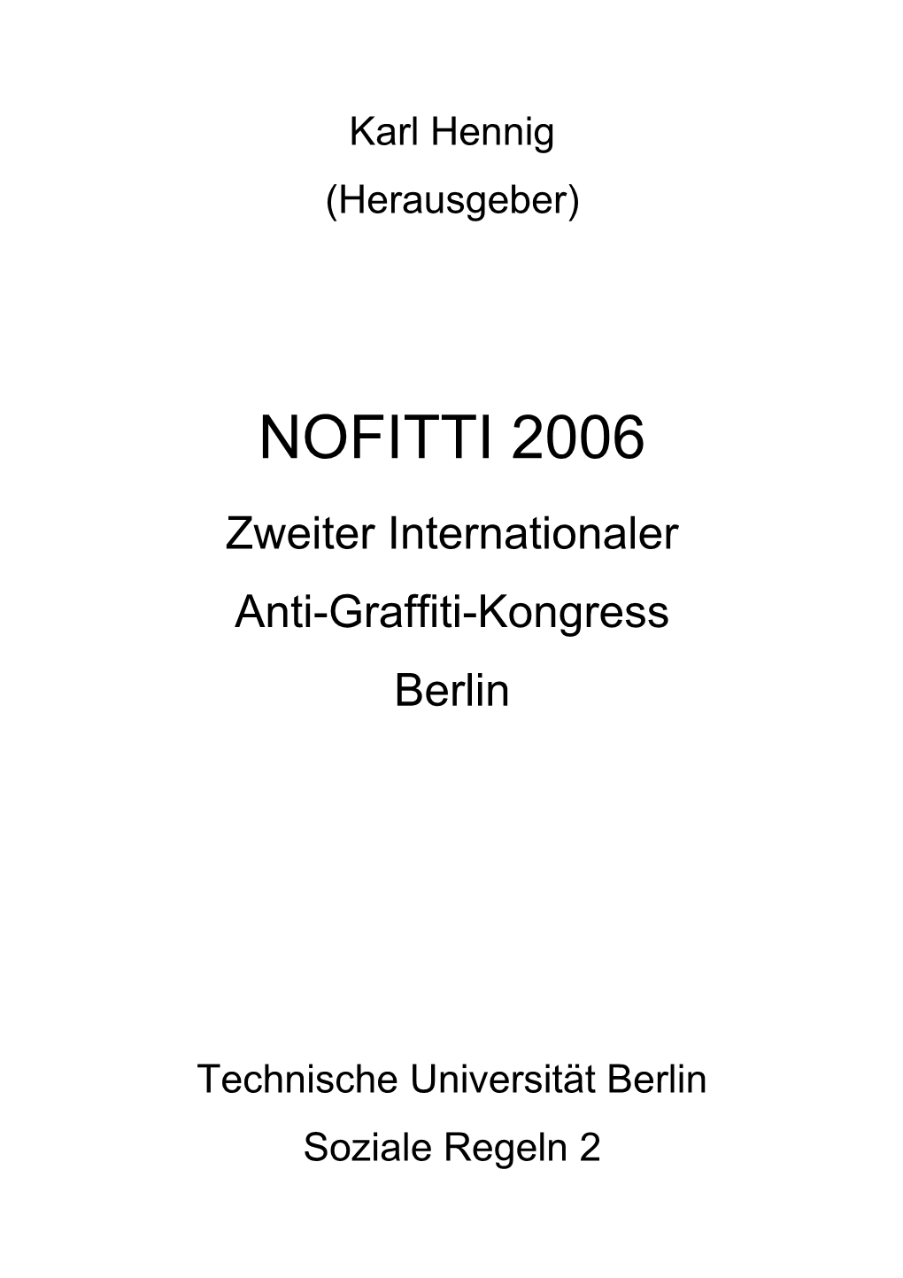 NOFITTI 2006 Zweiter Internationaler Anti-Graffiti-Kongress Berlin