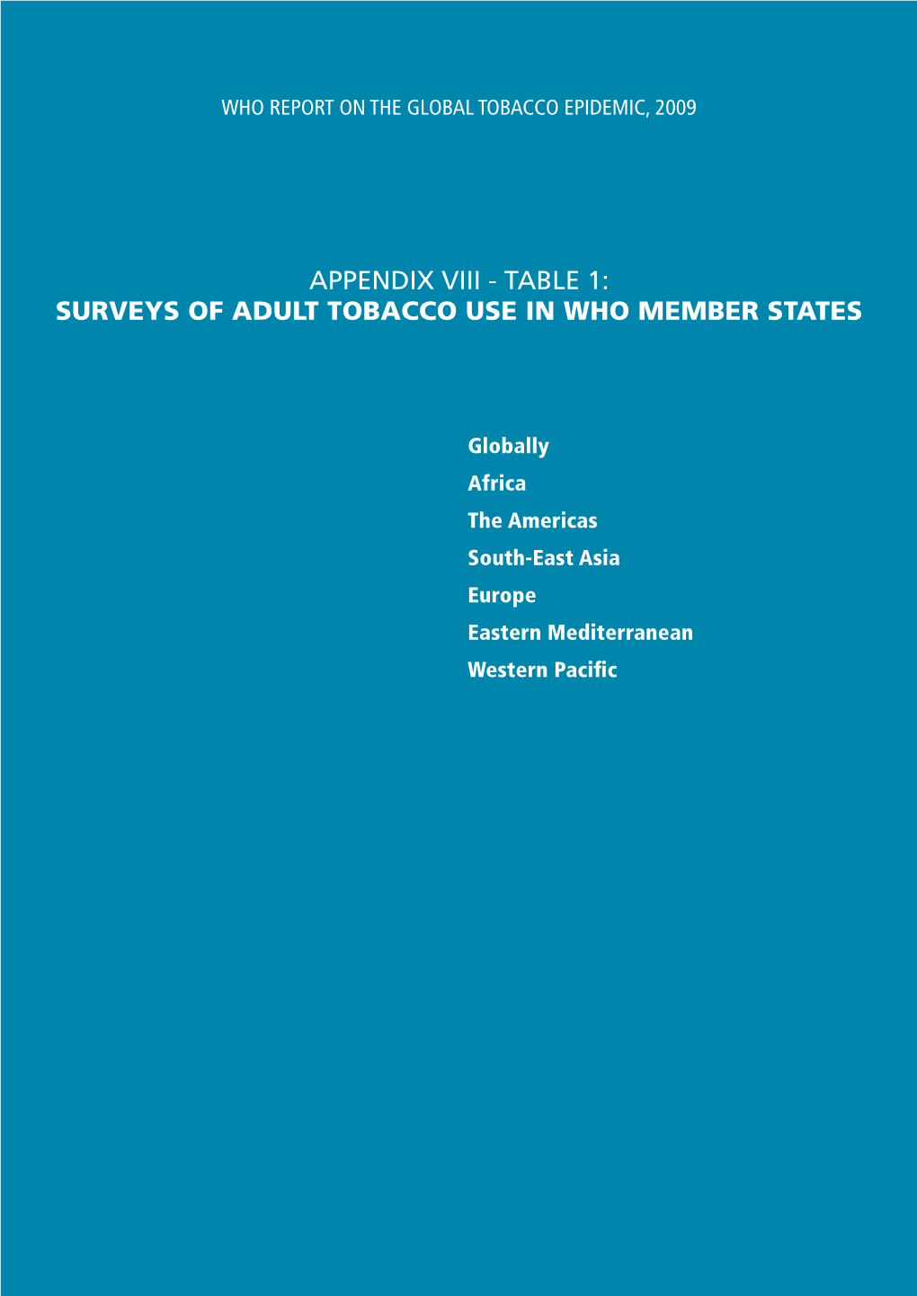 Appendix VIII - Table 1: Surveys of Adult Tobacco Use in WHO Member States