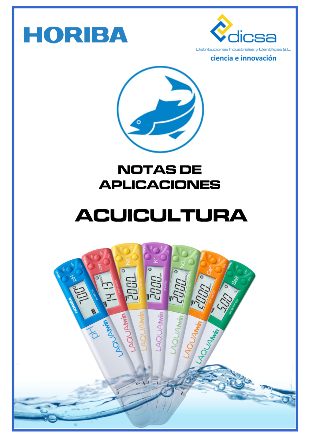 ACUICULTURA Application Note 05-2016 Continued at the Back Most Species Survive, to the Ph Should of Water Be Close Ph to 8.2 of Natural Seawater