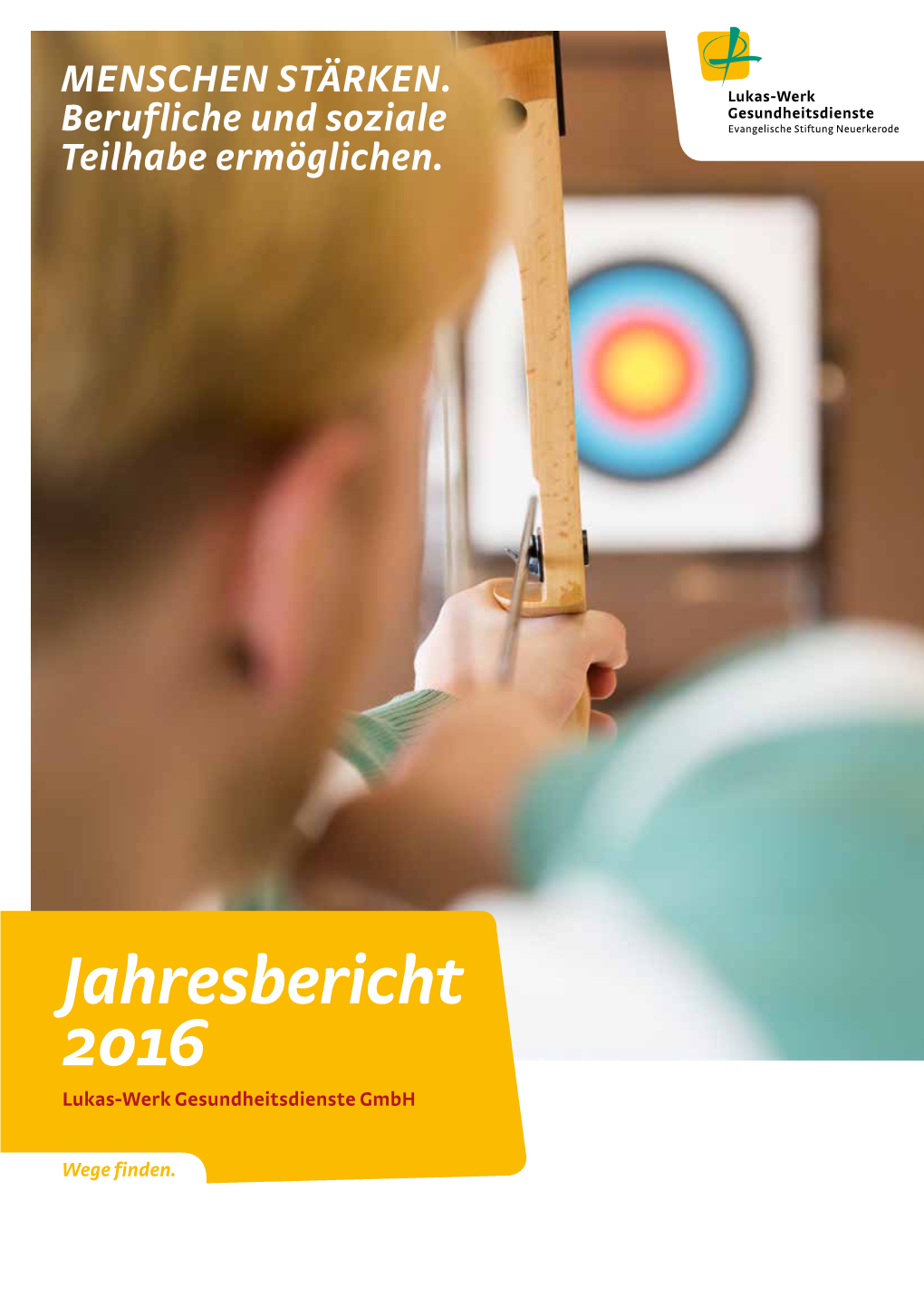 Jahresbericht 2016 Lukas-Werk Gesundheitsdienste Gmbh