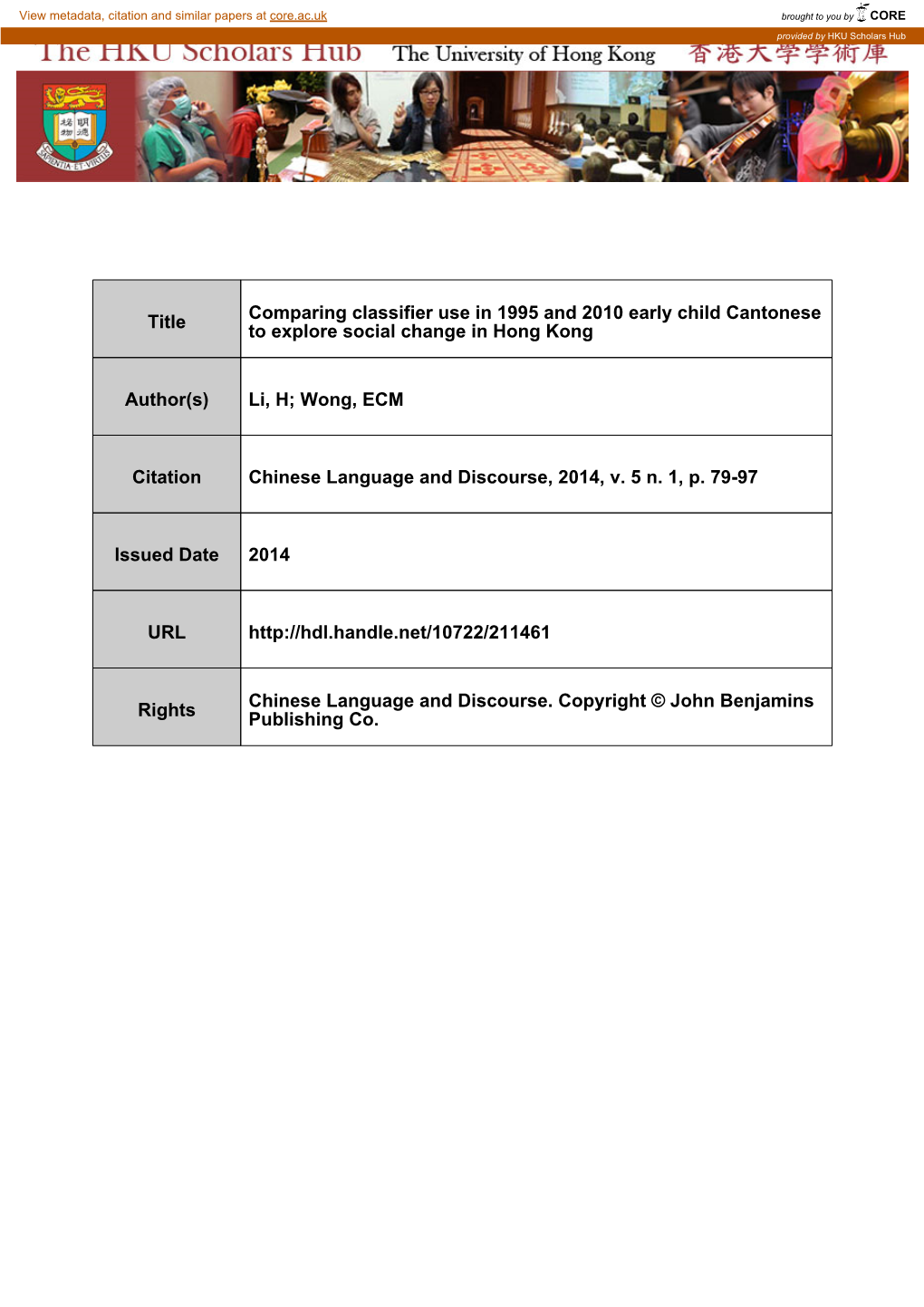 Title Comparing Classifier Use in 1995 and 2010 Early Child Cantonese to Explore Social Change in Hong Kong Author(S)