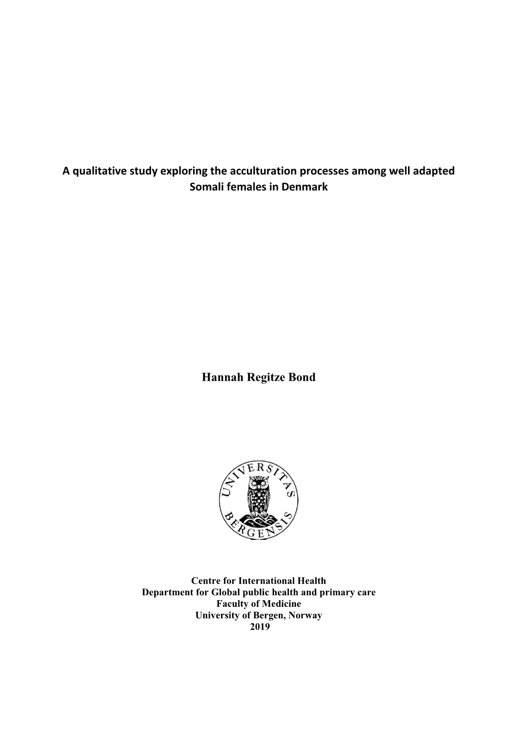 A Qualitative Study Exploring the Acculturation Processes Among Well Adapted Somali Females in Denmark