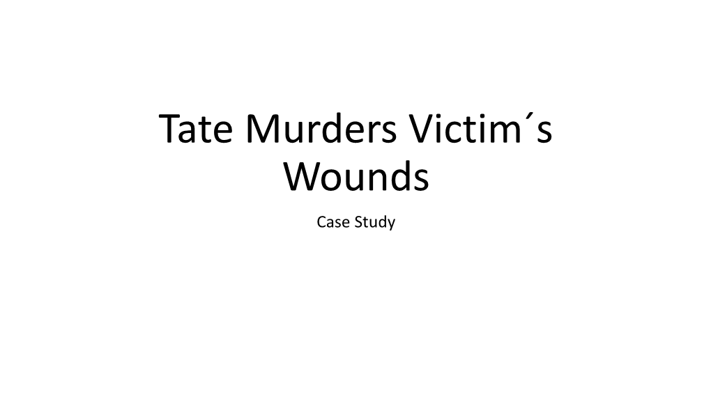 Tate Murders Victim´S Wounds