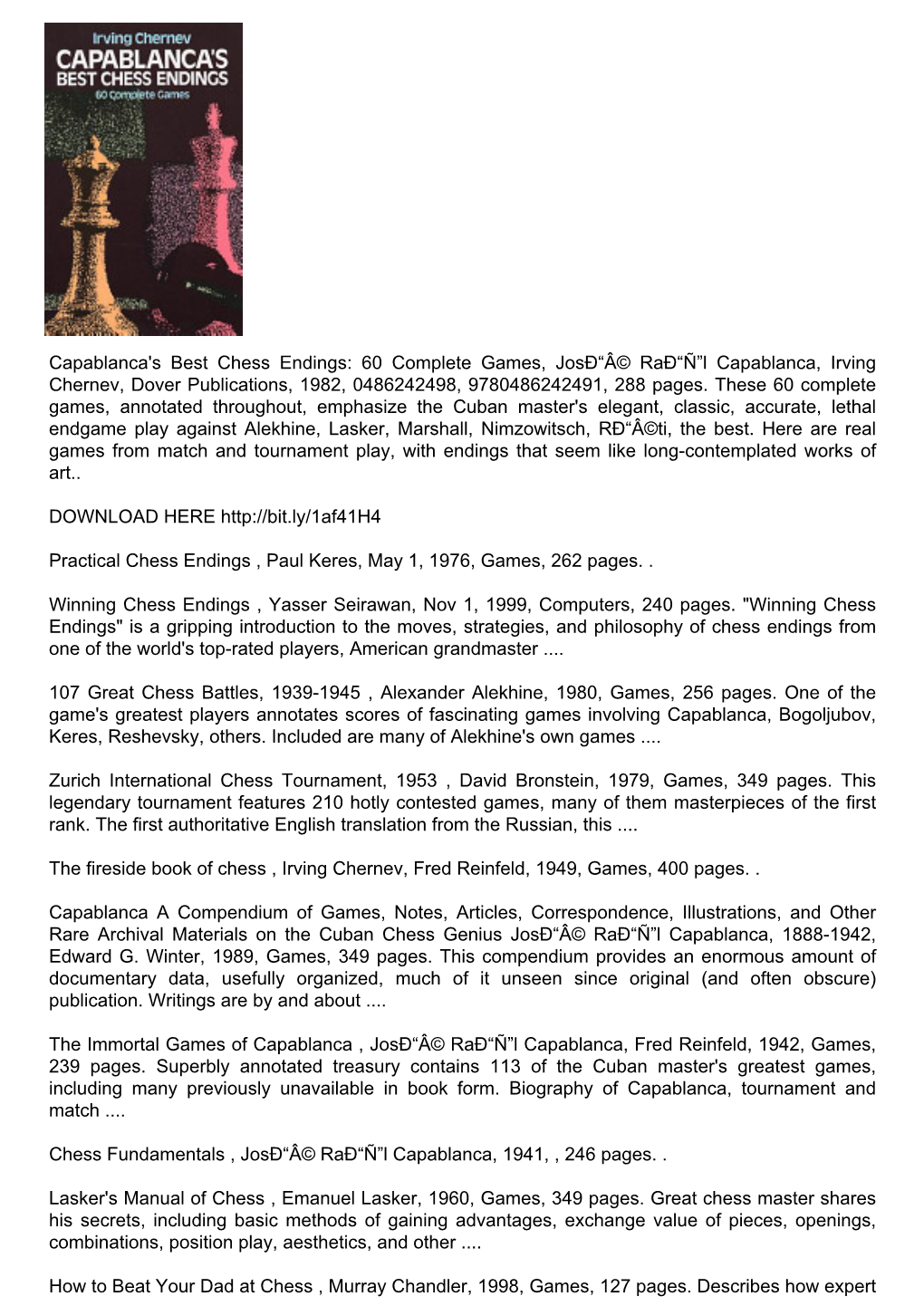 Capablanca's Best Chess Endings: 60 Complete Games, Josð“Â© Rað“Ñ”L Capablanca, Irving Chernev, Dover Publications, 1982, 0486242498, 9780486242491, 288 Pages