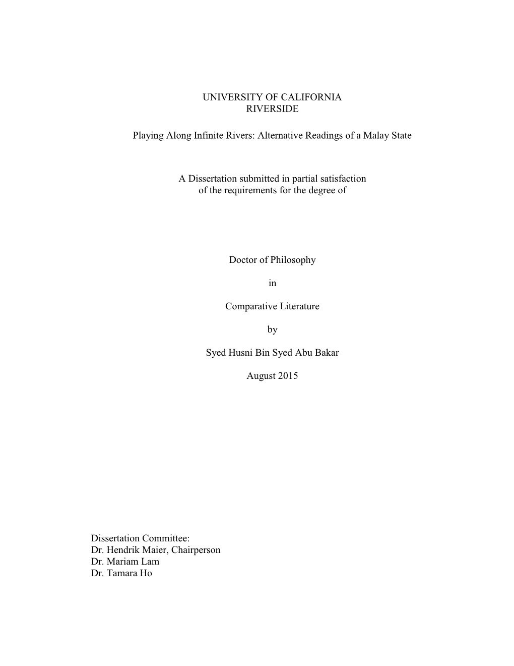 UNIVERSITY of CALIFORNIA RIVERSIDE Playing Along Infinite Rivers: Alternative Readings of a Malay State a Dissertation Submitted