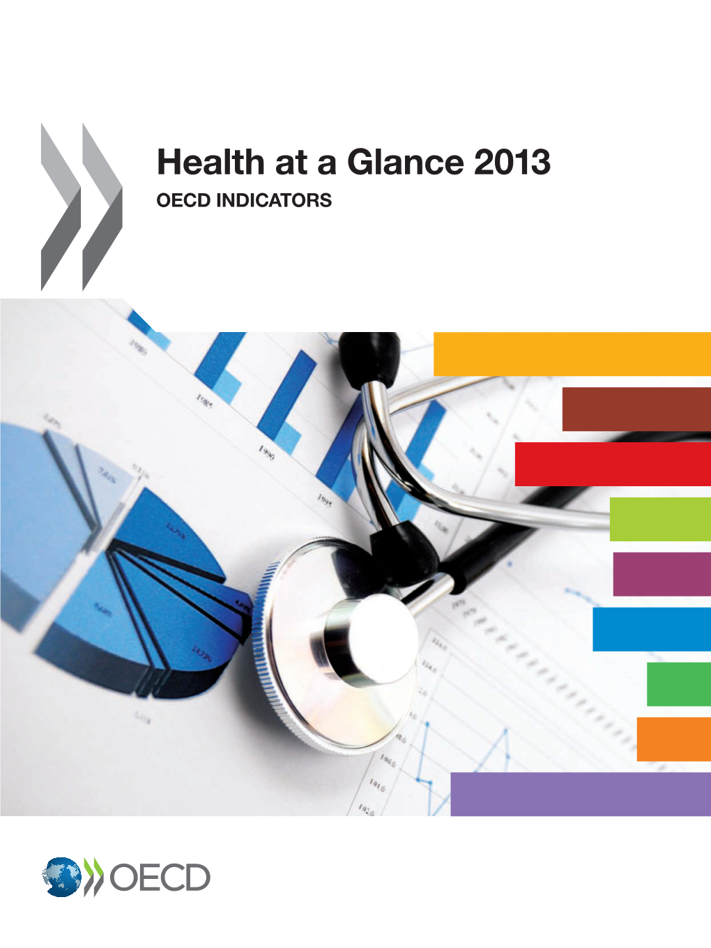 Health at a Glance 2013 OECD INDICATORS Health at a Glance 2013 a Glance at Health