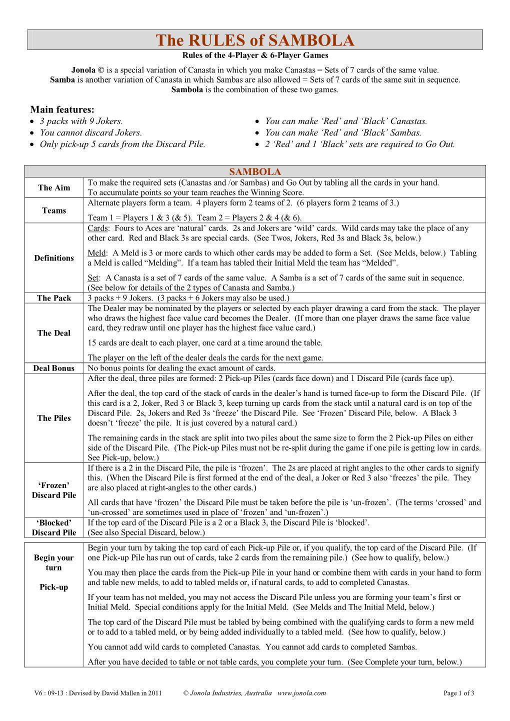 RULES of SAMBOLA Rules of the 4-Player & 6-Player Games Jonola © Is a Special Variation of Canasta in Which You Make Canastas = Sets of 7 Cards of the Same Value