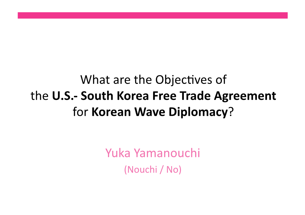 South Korea Free Trade Agreement for Korean Wave Diplomacy?