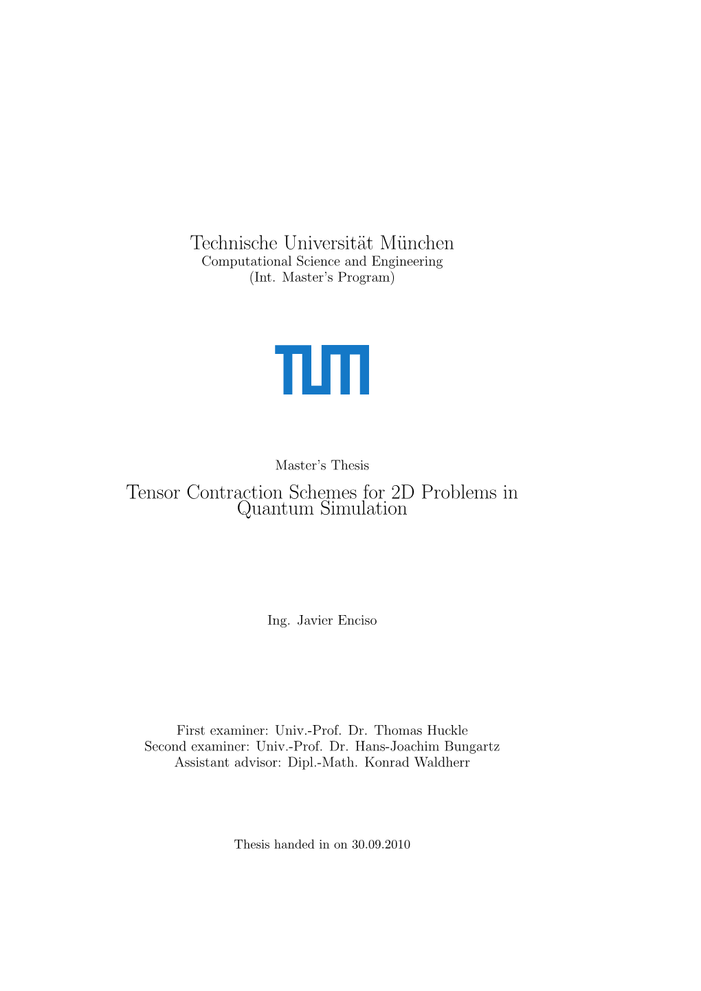 Tensor Contraction Schemes for 2D Problems in Quantum Simulation