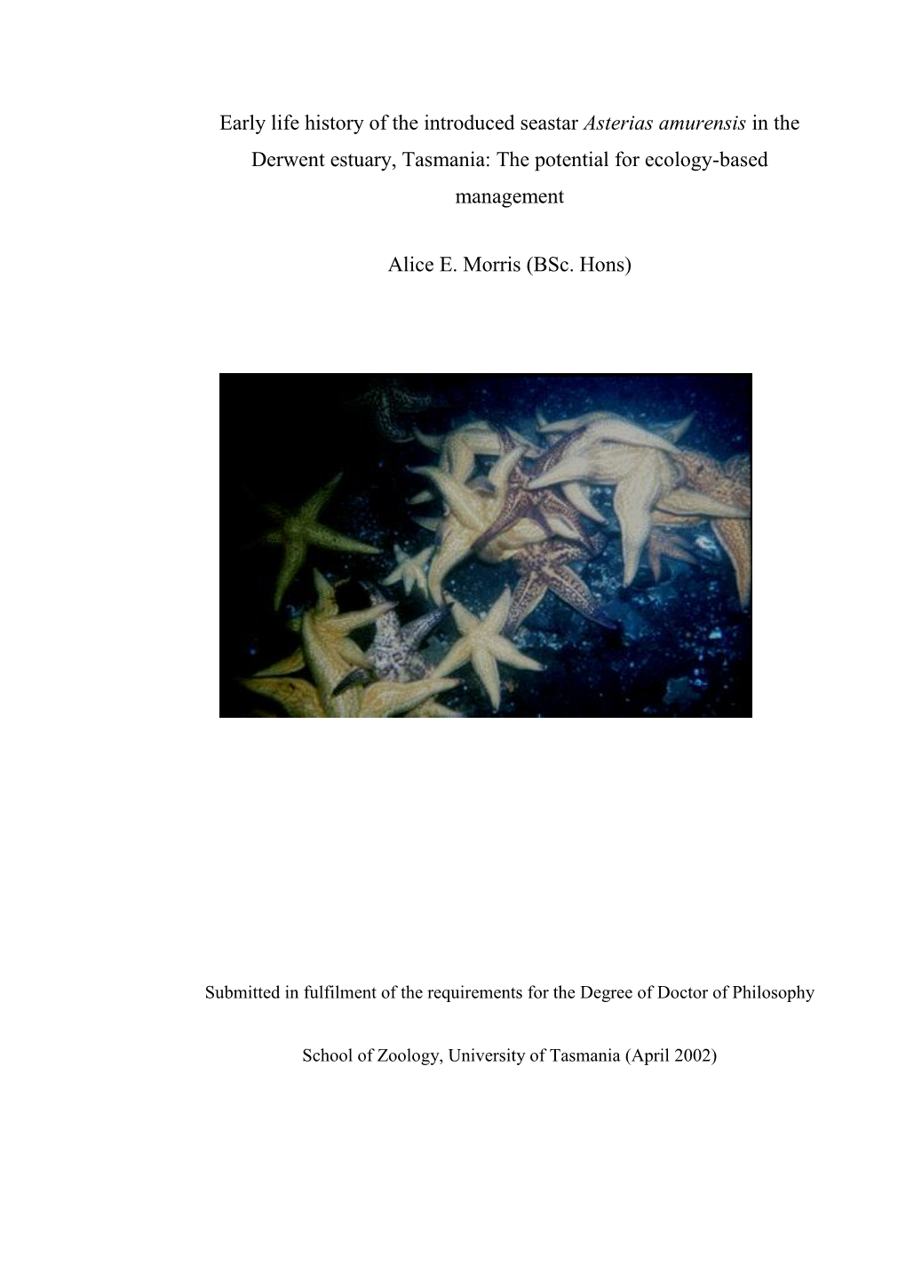 Early Life History of the Introduced Seastar Asterias Amurensis in the Derwent Estuary, Tasmania: the Potential for Ecology-Based Management