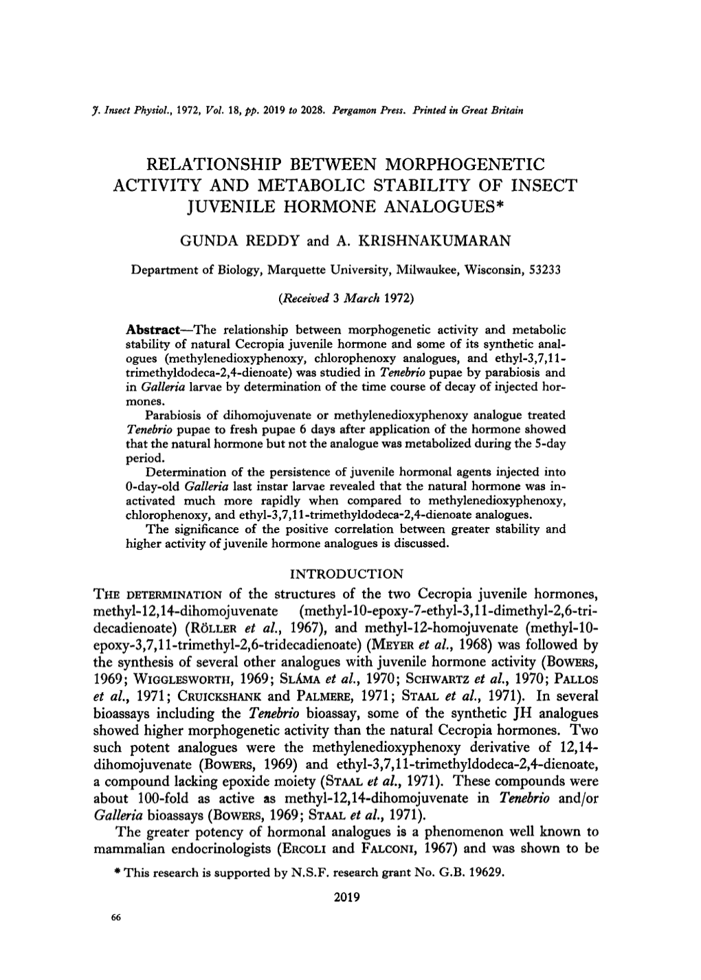 Relationship Between Morphogenetic Activity and Metabolic Stability of Insect Juvenile Hormone Analogues*